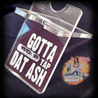 Gotta Tap Dat Ash Cigar Stand