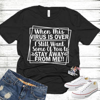 When this Virus Is Over Shirt