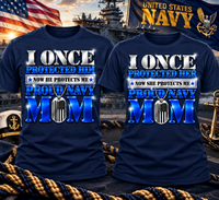 
              Proud Navy Mom Shirt | I Once Protected Him/Her, Now He/She Protects Me | Navy Mom Military Family Tee
            