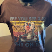Eff You See Kay Shirt