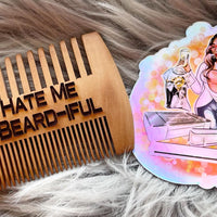 Don't Hate Me Cuz I'm Beardiful Beard Comb